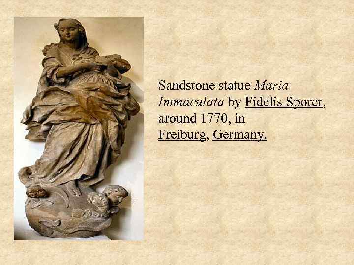 Sandstone statue Maria Immaculata by Fidelis Sporer, around 1770, in Freiburg, Germany. 