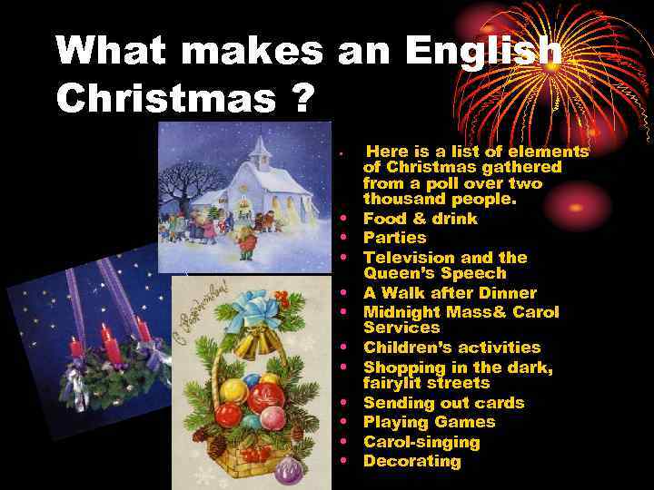What makes an English Christmas ? • • • Here is a list of
