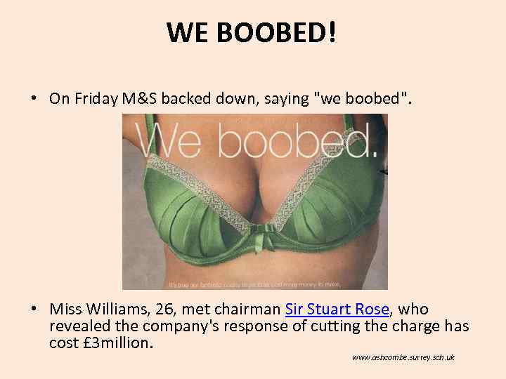 WE BOOBED! • On Friday M&S backed down, saying 