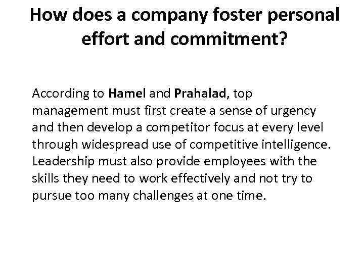 How does a company foster personal effort and commitment? According to Hamel and Prahalad,