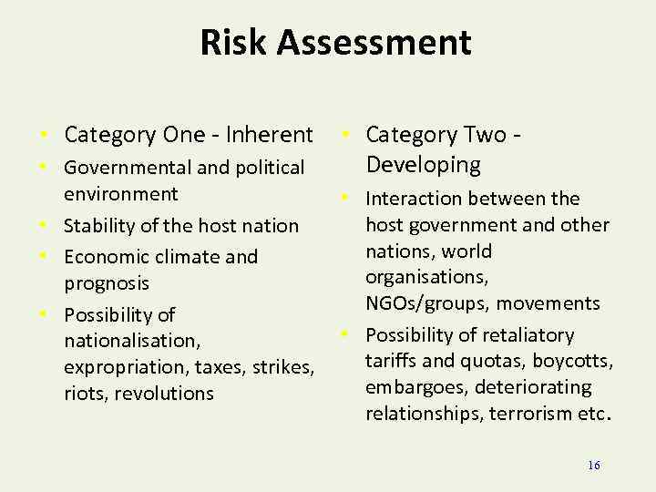 Risk Assessment • Category One - Inherent • Governmental and political environment • Stability