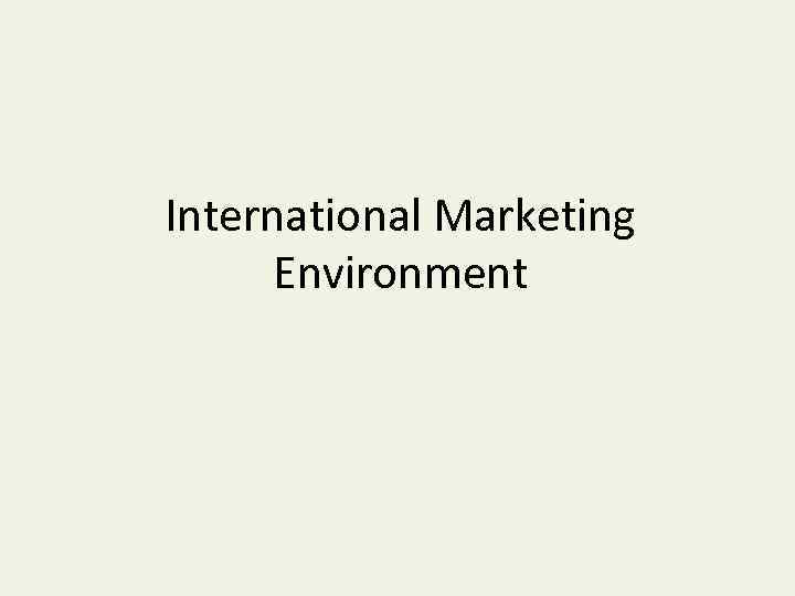 International Marketing Environment 