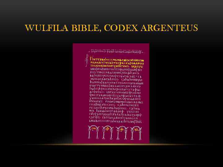 WULFILA BIBLE, CODEX ARGENTEUS 