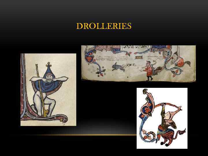 DROLLERIES 