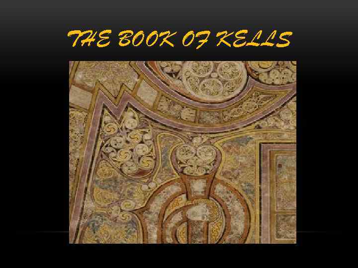 THE BOOK OF KELLS 