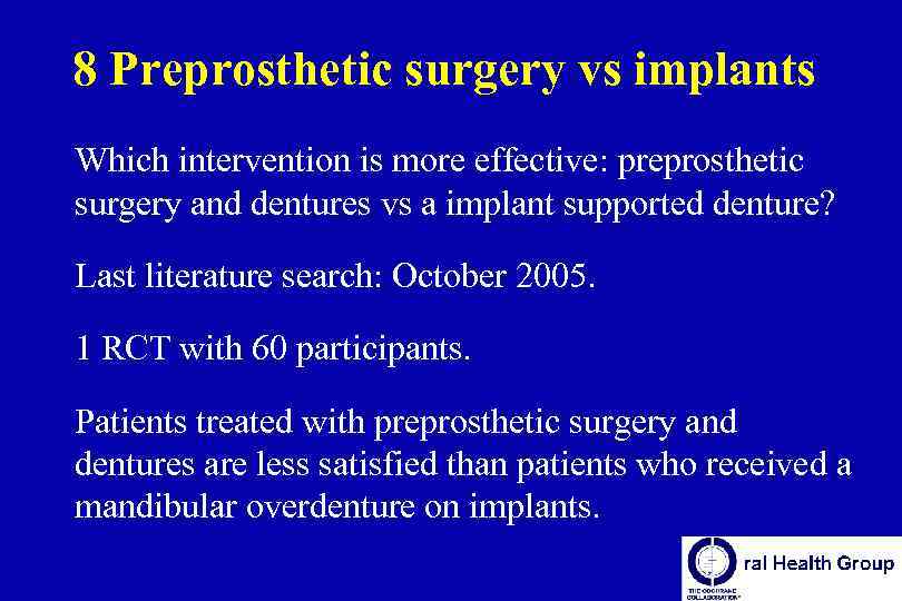 8 Preprosthetic surgery vs implants Which intervention is more effective: preprosthetic surgery and dentures