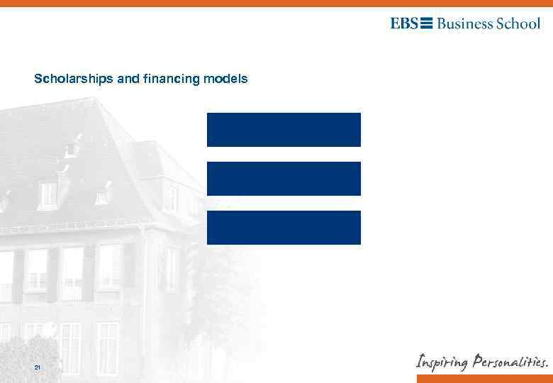 Scholarships and financing models 21 EBS Universität, Marketing / 10. 09. 2014 