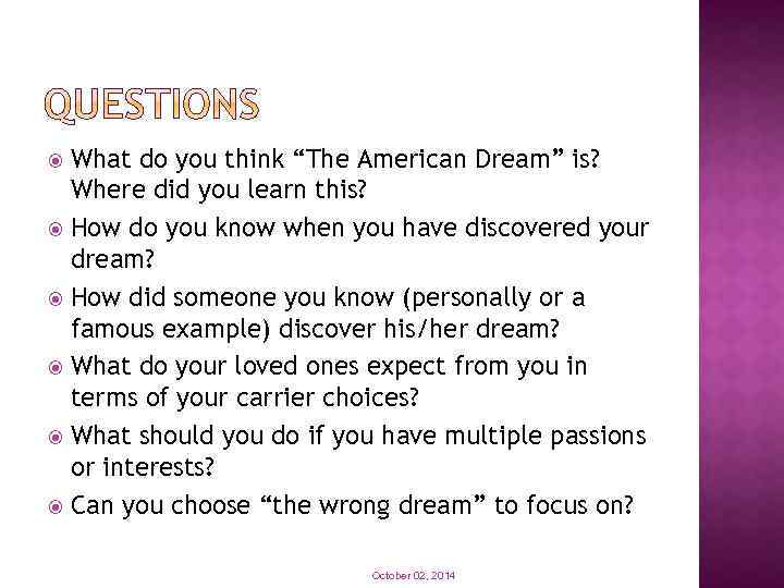 What do you think “The American Dream” is? Where did you learn this? How