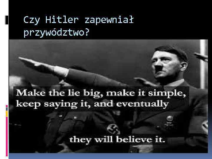 Czy Hitler zapewniał przywództwo? 