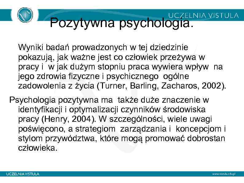 Pozytywna psychologia. Wyniki badań prowadzonych w tej dziedzinie pokazują, jak ważne jest co człowiek