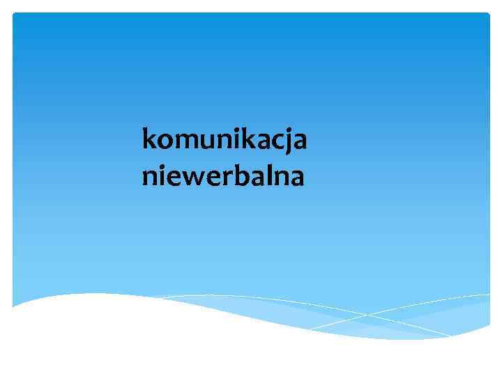 komunikacja niewerbalna 