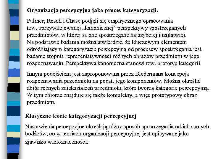 Organizacja percepcyjna jako proces kategoryzacji. Palmer, Rosch i Chase podjęli się empirycznego opracowania tzw.