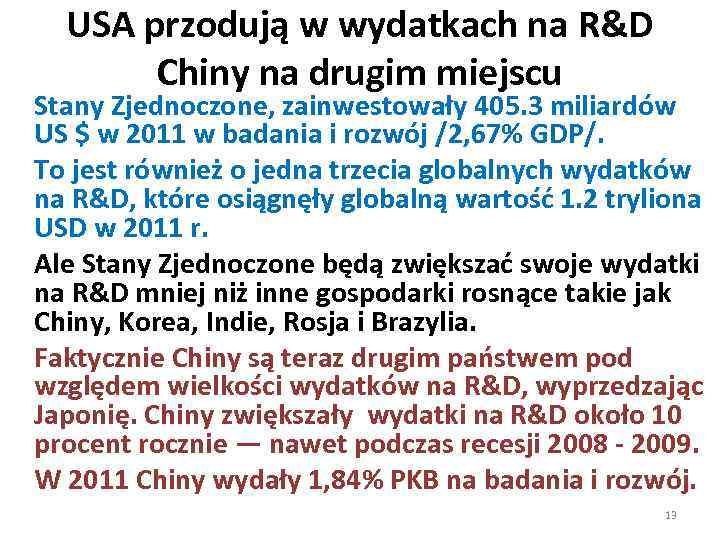 USA przodują w wydatkach na R&D Chiny na drugim miejscu Stany Zjednoczone, zainwestowały 405.