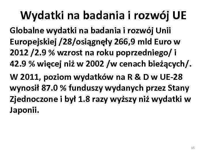 Wydatki na badania i rozwój UE Globalne wydatki na badania i rozwój Unii Europejskiej