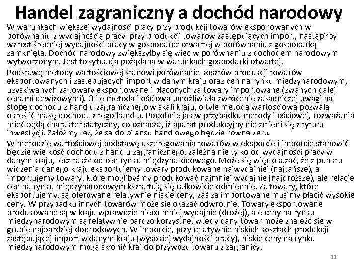 Handel zagraniczny a dochód narodowy W warunkach większej wydajności pracy przy produkcji towarów eksponowanych