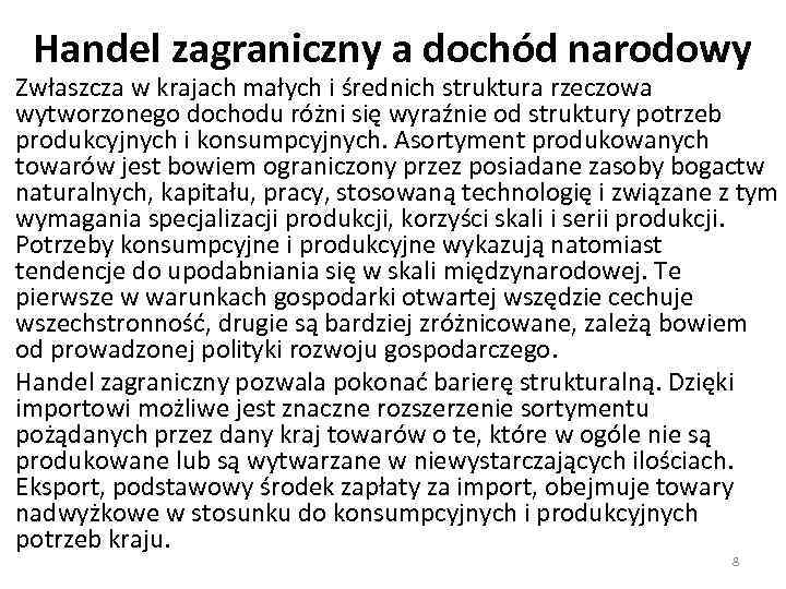 Handel zagraniczny a dochód narodowy Zwłaszcza w krajach małych i średnich struktura rzeczowa wytworzonego
