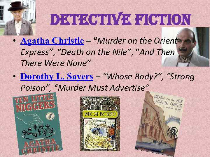 detective fiction • Agatha Christie – “Murder on the Orient Express”, “Death on the