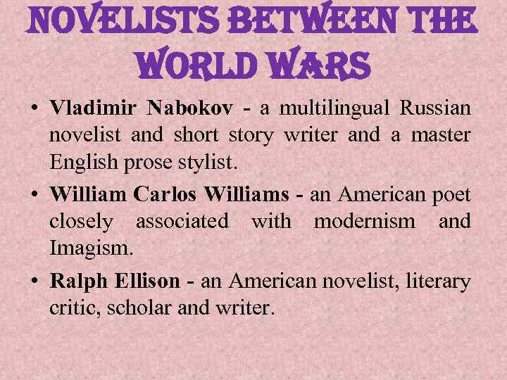 novelists between the world wars • Vladimir Nabokov - a multilingual Russian novelist and