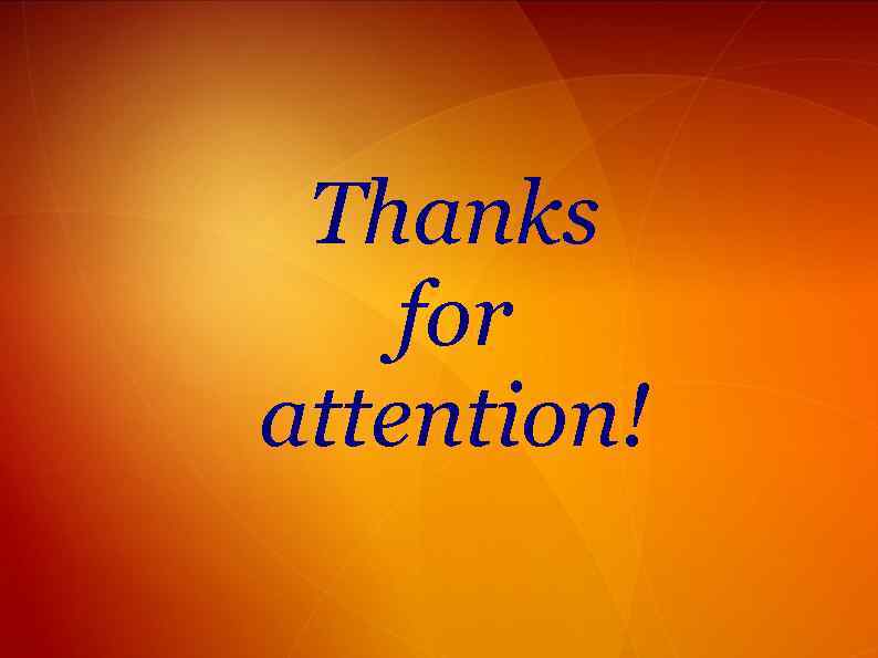 Thanks for attention! 