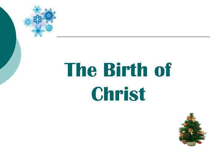 The Birth of Christ 