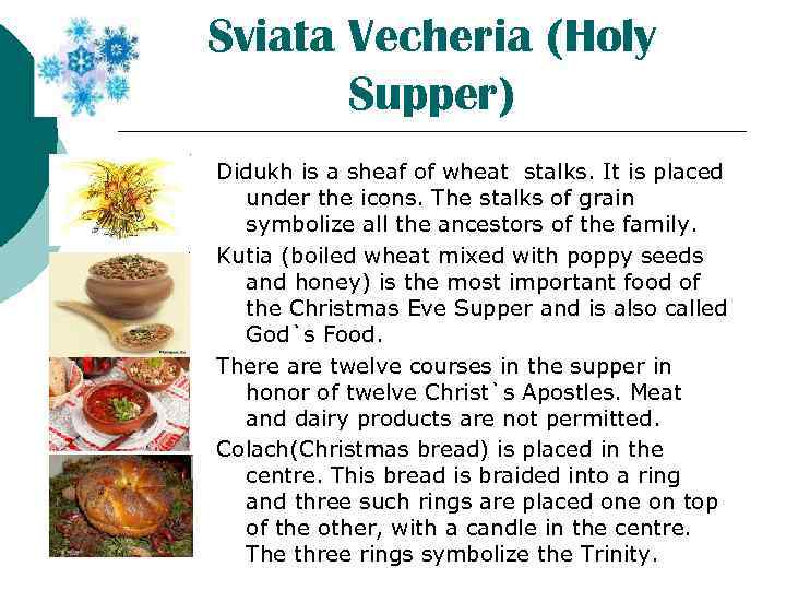 Sviata Vecheria (Holy Supper) Didukh is a sheaf of wheat stalks. It is placed
