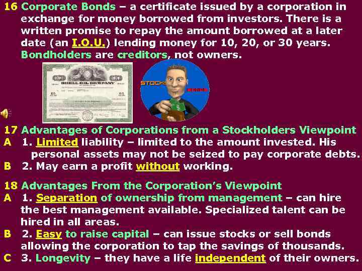 16 Corporate Bonds – a certificate issued by a corporation in exchange for money