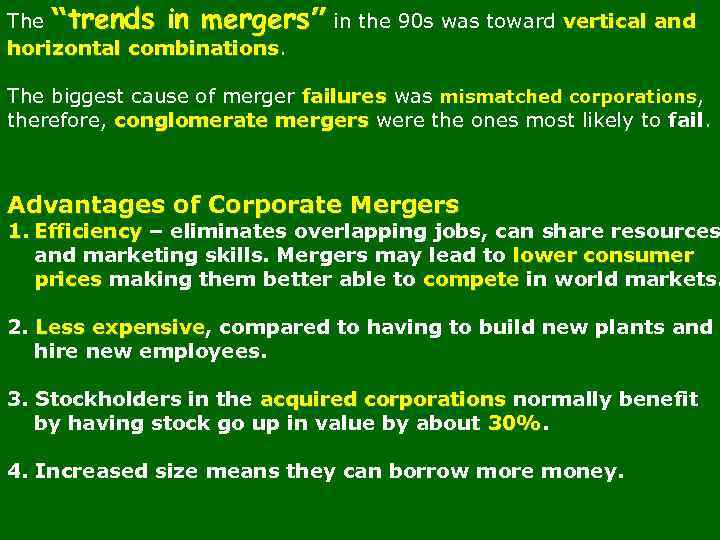The “trends in mergers” in the 90 s was toward vertical and horizontal combinations