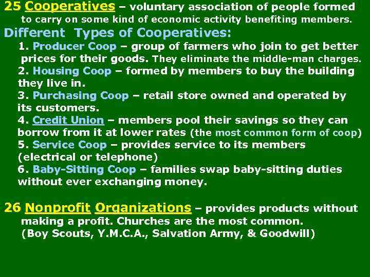 25 Cooperatives – voluntary association of people formed to carry on some kind of