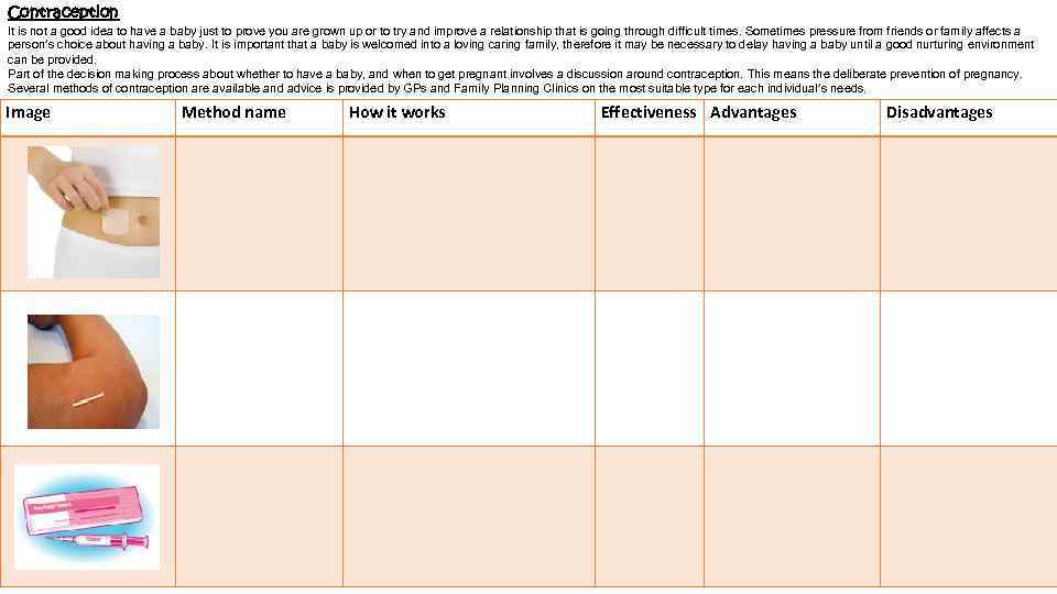 Contraception It is not a good idea to have a baby just to prove