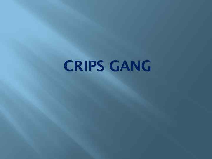 CRIPS GANG 