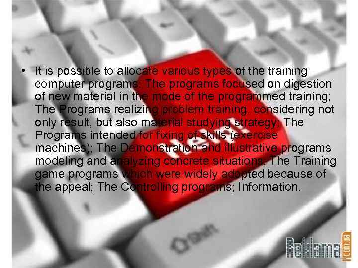  • It is possible to allocate various types of the training computer programs: