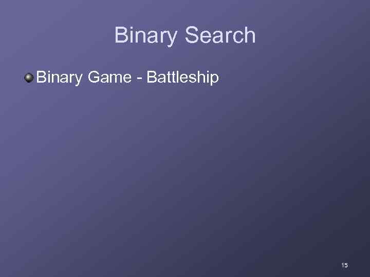 Binary Search Binary Game - Battleship 15 