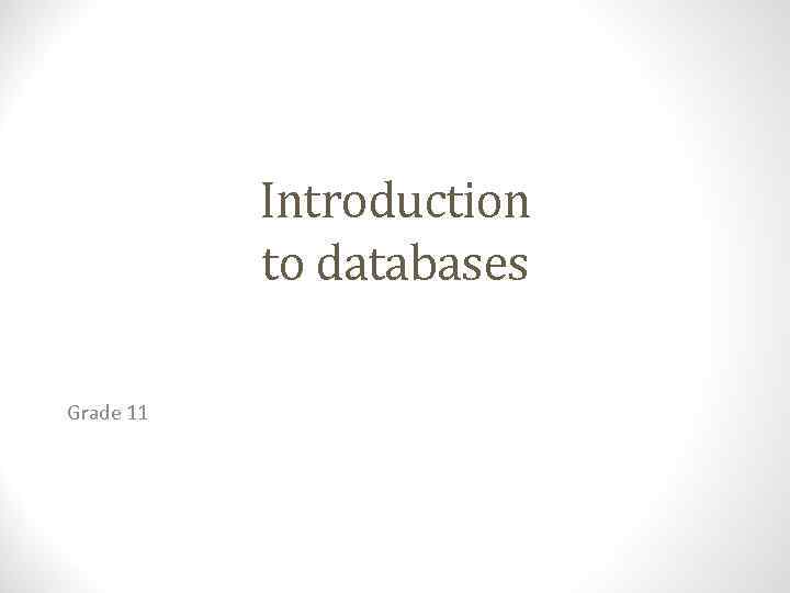 Introduction to databases Grade 11 