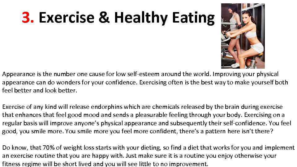 3. Exercise & Healthy Eating Appearance is the number one cause for low self-esteem