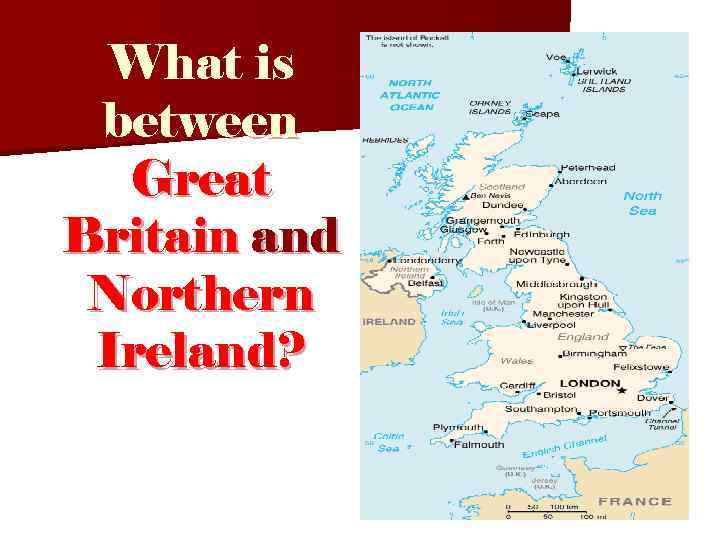 What is between Great Britain and Northern Ireland? 