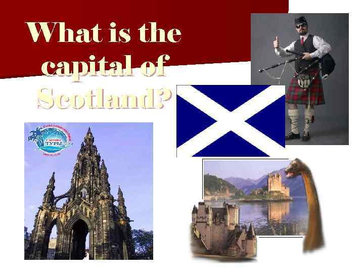 What is the capital of Scotland? 