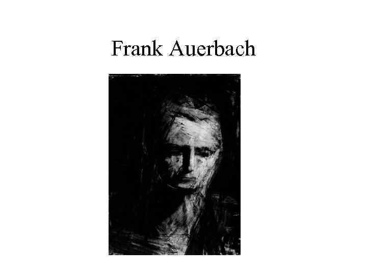 Frank Auerbach 
