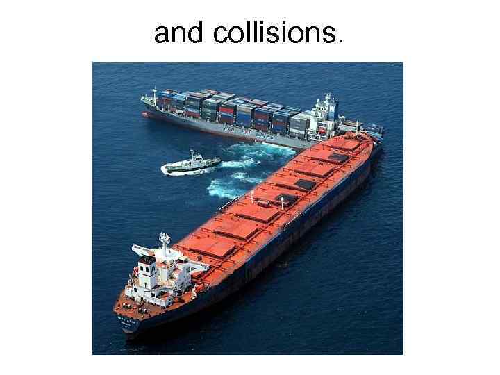 and collisions. 