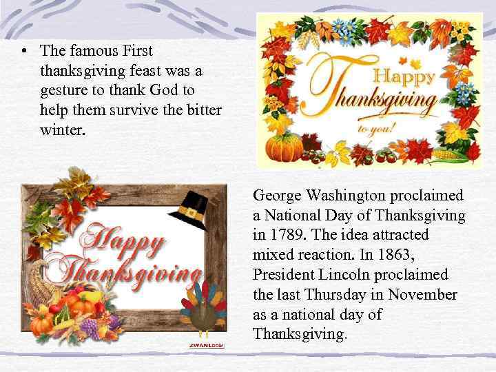  • The famous First thanksgiving feast was a gesture to thank God to