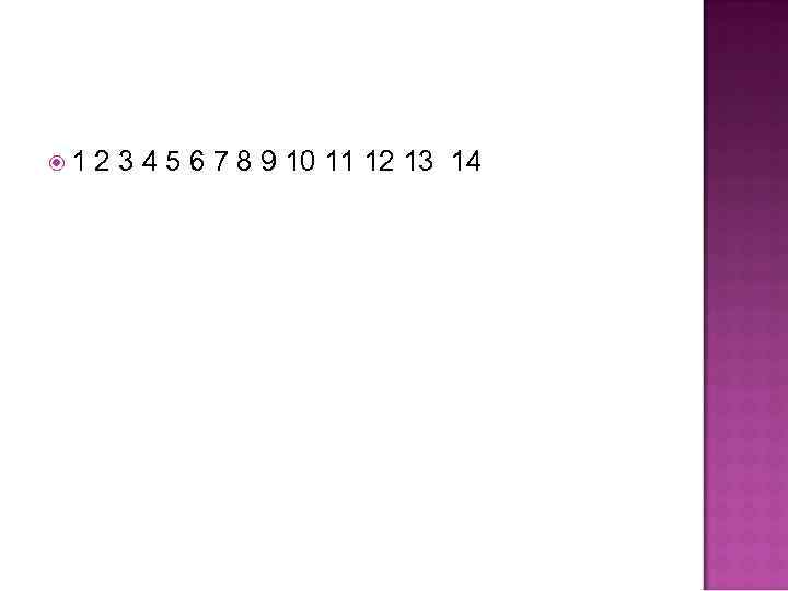  1 2 3 4 5 6 7 8 9 10 11 12 13