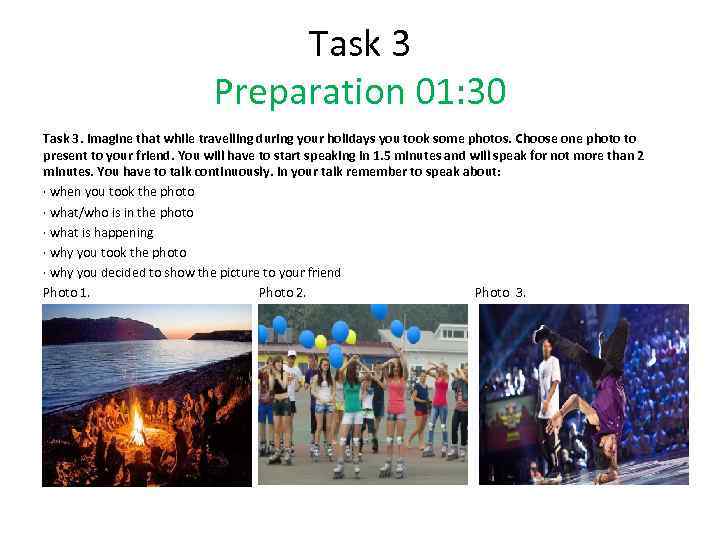 Task 3 Preparation 01: 30 Task 3. Imagine that while travelling during your holidays