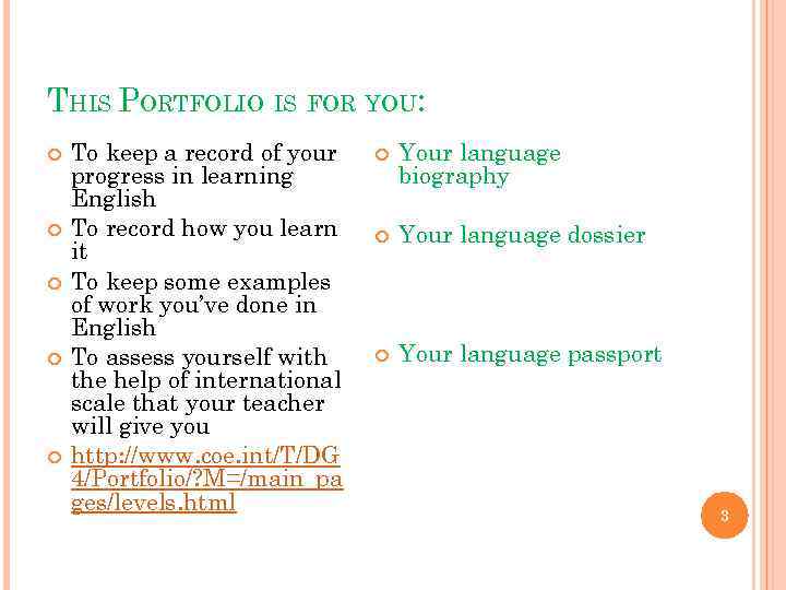 THIS PORTFOLIO IS FOR YOU: To keep a record of your progress in learning