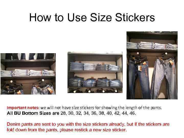 How to Use Size Stickers Important notes: we will not have size stickers for