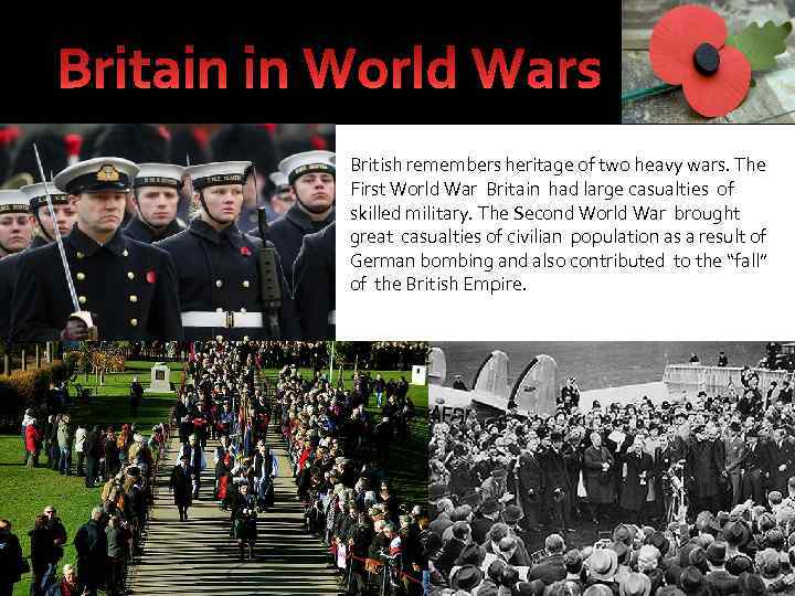 British remembers heritage of two heavy wars. The First World War Britain had large