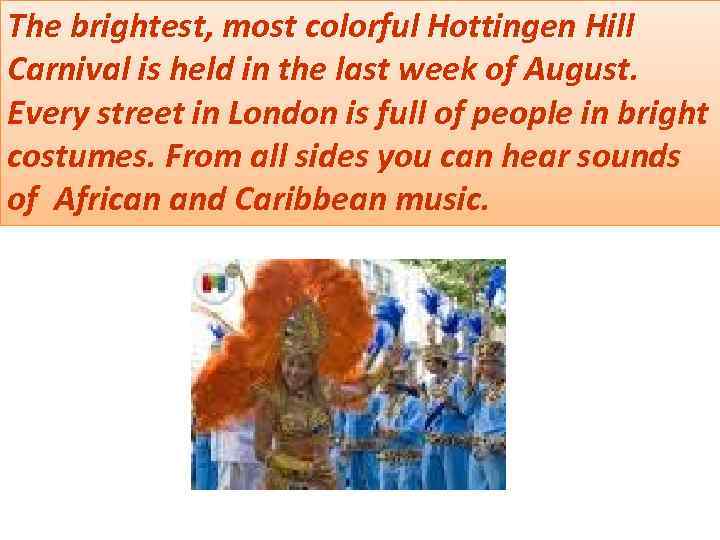 The brightest, most colorful Hottingen Hill Carnival is held in the last week of
