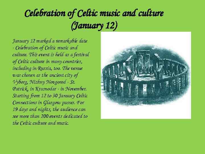 Celebration of Celtic music and culture (January 12) January 12 marked a remarkable date