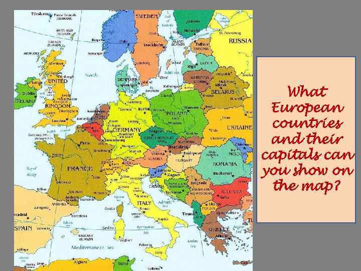 What European countries and their capitals can you show on the map? 