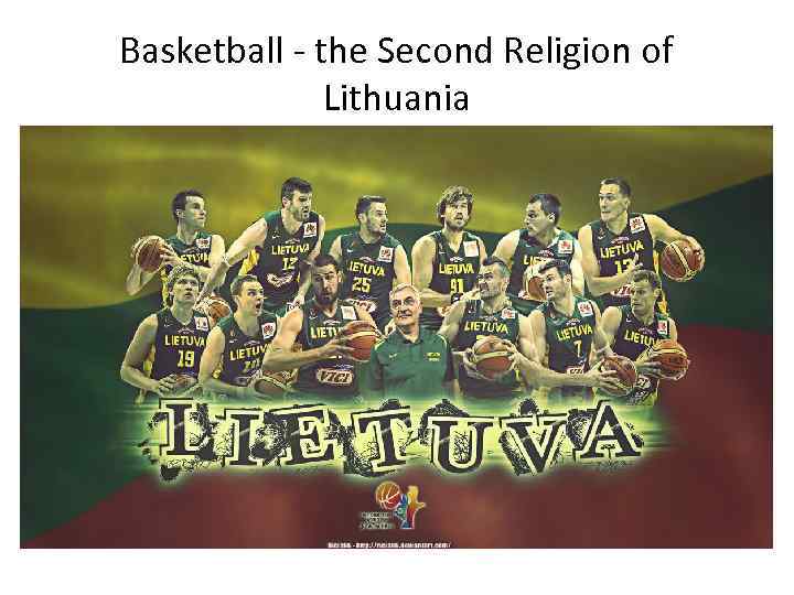 Basketball - the Second Religion of Lithuania 