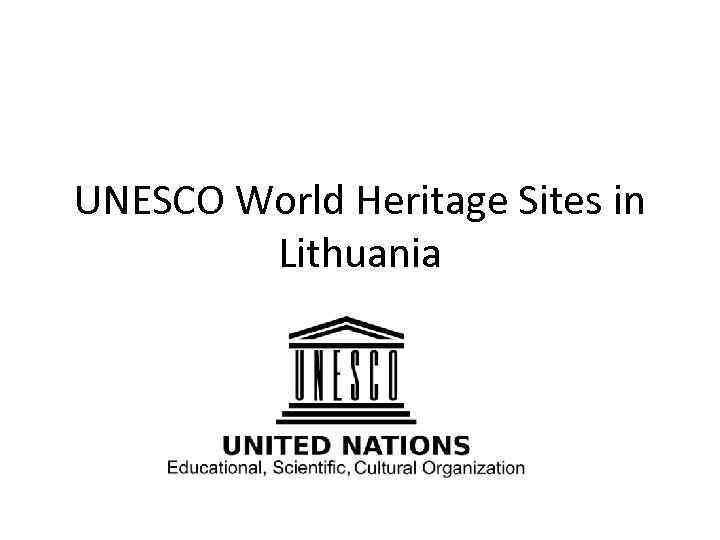 UNESCO World Heritage Sites in Lithuania 