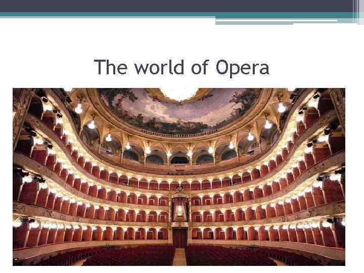 The world of Opera 